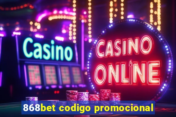 868bet codigo promocional